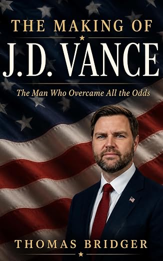 Cover of The Making of J. D. Vance by Thomas Bridger